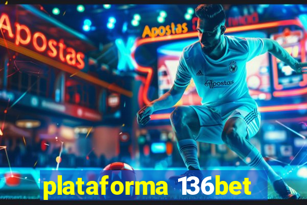 plataforma 136bet