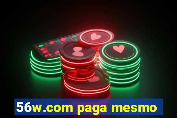 56w.com paga mesmo