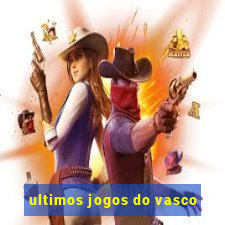 ultimos jogos do vasco