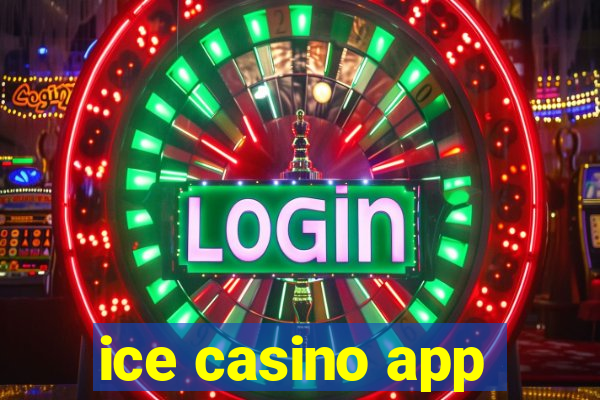 ice casino app