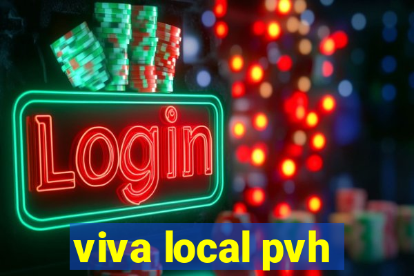 viva local pvh