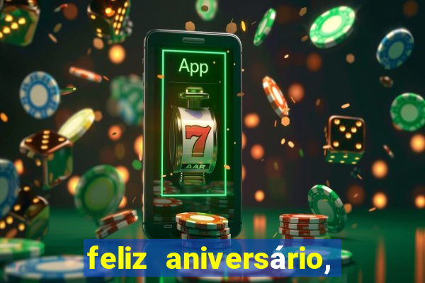 feliz aniversário, meu amor texto emocionante