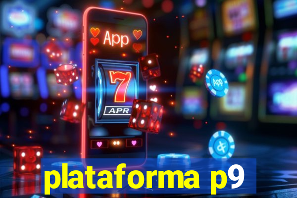 plataforma p9