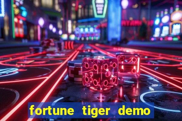 fortune tiger demo aposta de 500