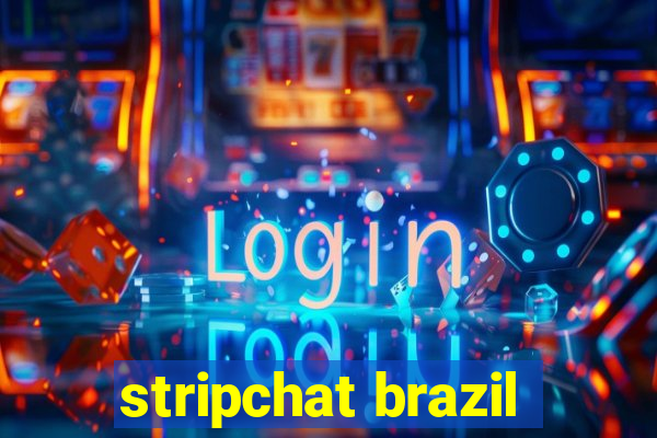 stripchat brazil