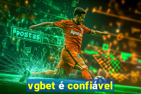 vgbet é confiável