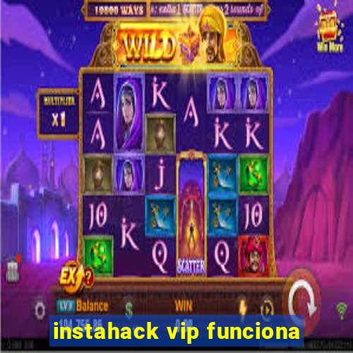 instahack vip funciona