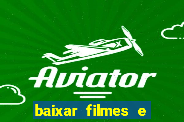 baixar filmes e series mp4