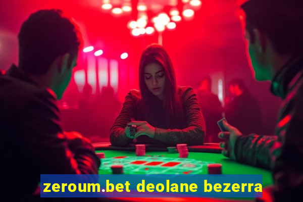 zeroum.bet deolane bezerra