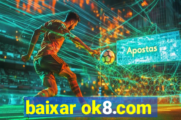 baixar ok8.com