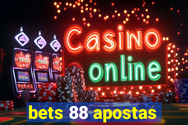 bets 88 apostas