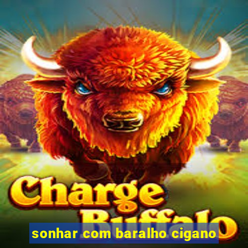 sonhar com baralho cigano