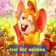 tier list animes