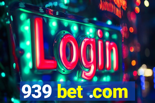 939 bet .com