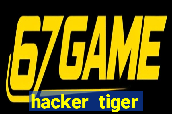 hacker tiger fortune gratis