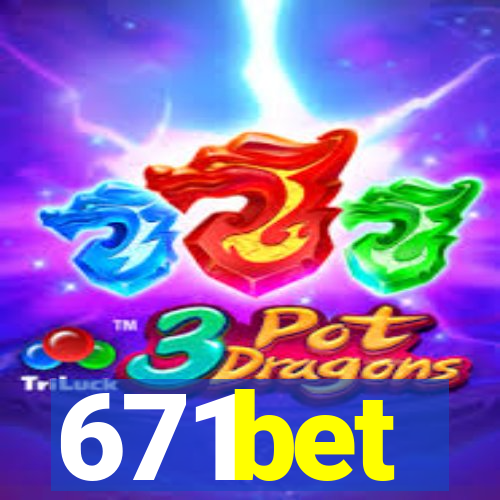 671bet