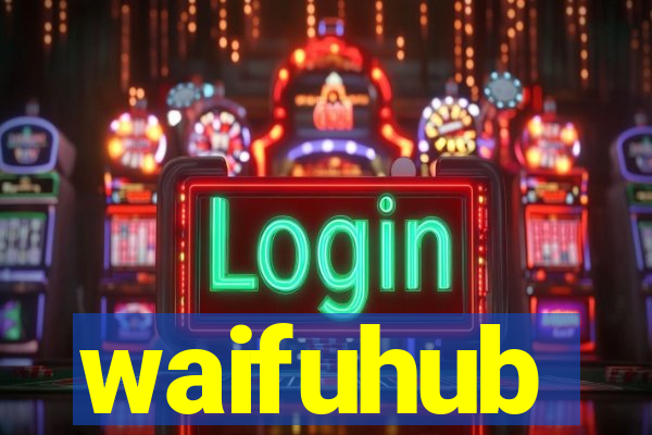 waifuhub