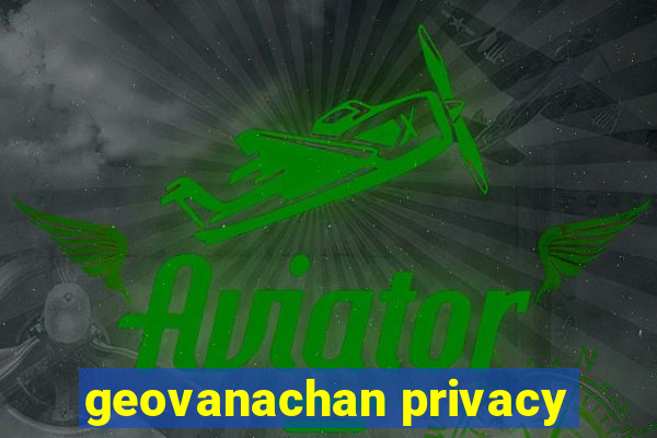 geovanachan privacy