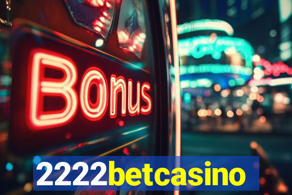 2222betcasino