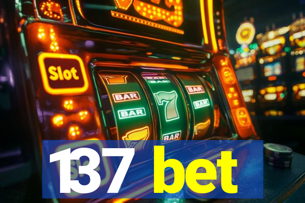 137 bet