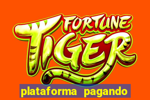 plataforma pagando muito fortune tiger