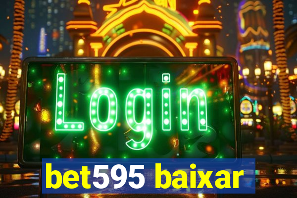 bet595 baixar