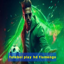 futebol play hd flamengo