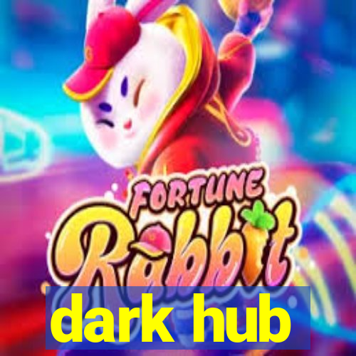 dark hub