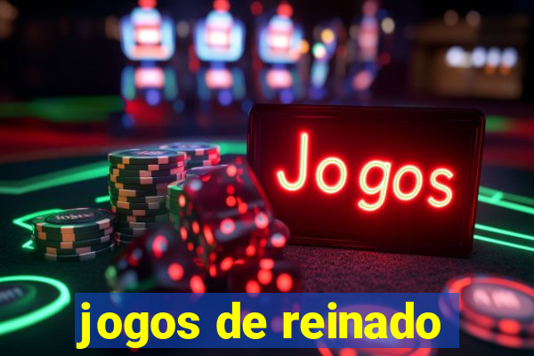 jogos de reinado