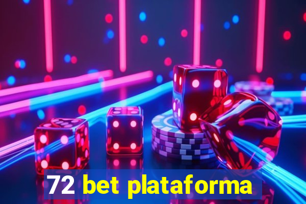 72 bet plataforma