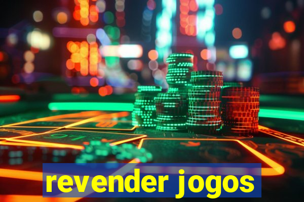 revender jogos