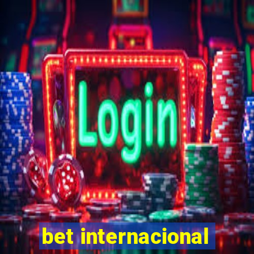 bet internacional