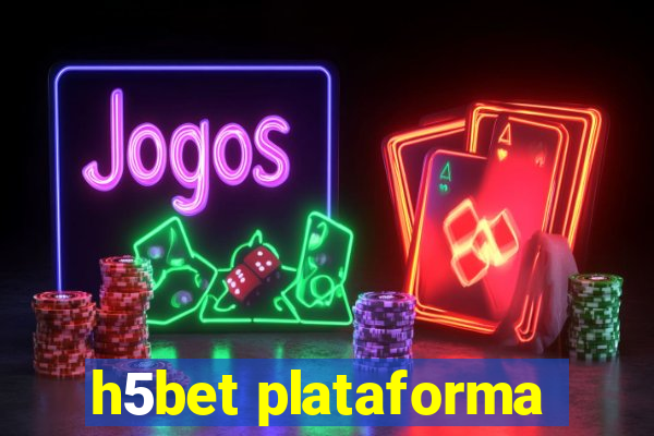 h5bet plataforma