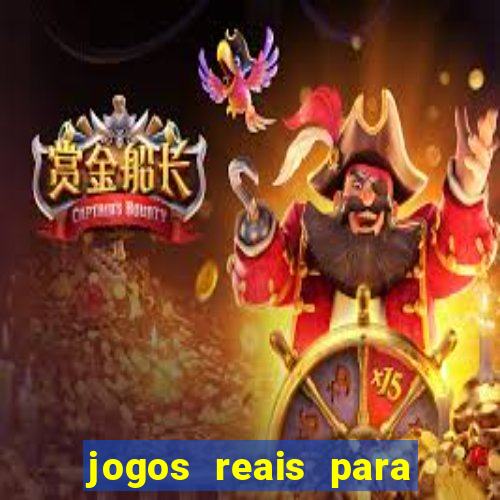 jogos reais para ganhar dinheiro