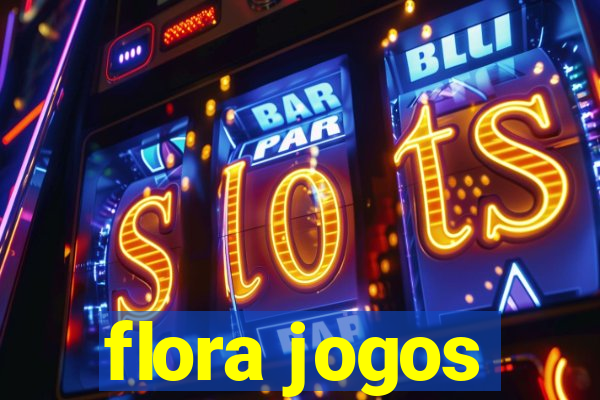 flora jogos