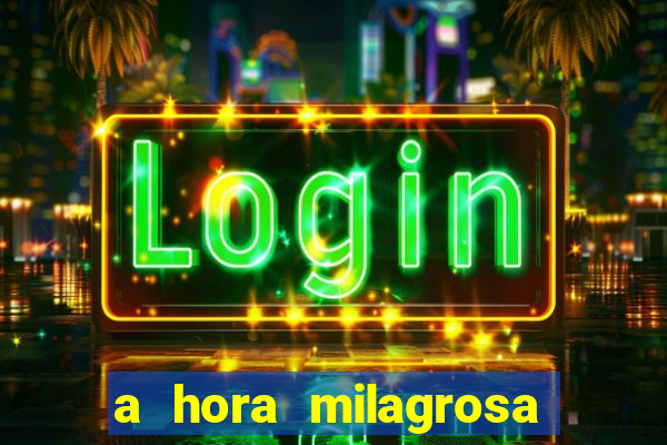 a hora milagrosa livro pdf download