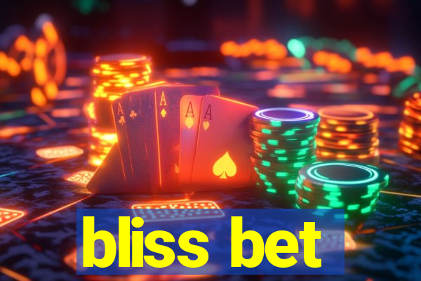 bliss bet