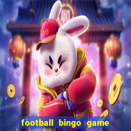 football bingo game - play now