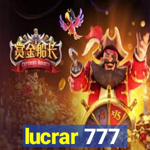 lucrar 777