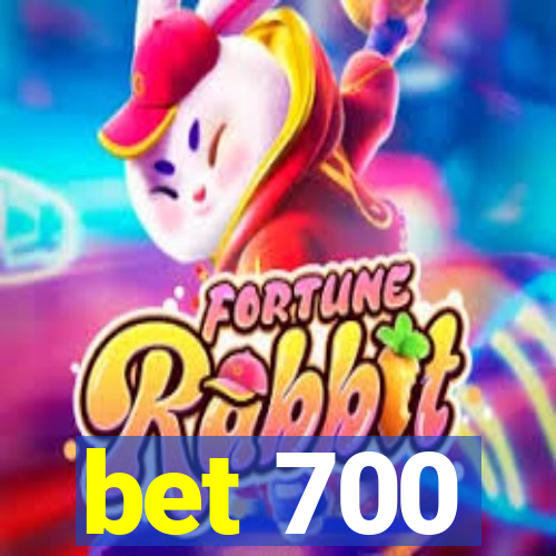 bet 700