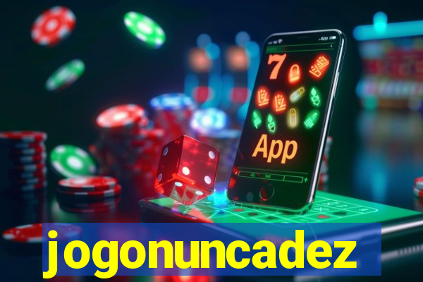 jogonuncadez