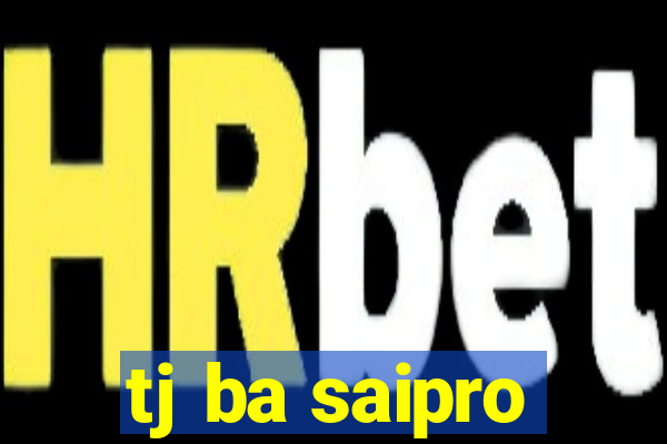 tj ba saipro