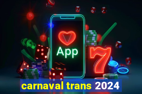 carnaval trans 2024