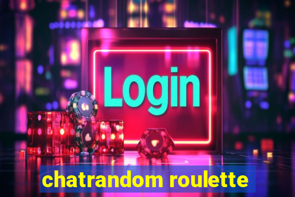 chatrandom roulette