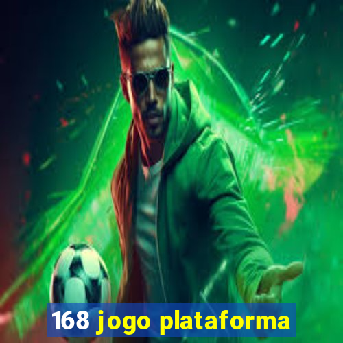 168 jogo plataforma