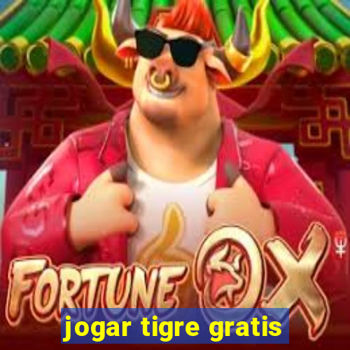 jogar tigre gratis