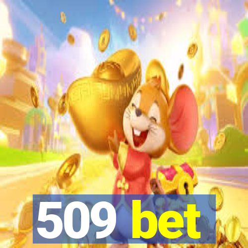 509 bet