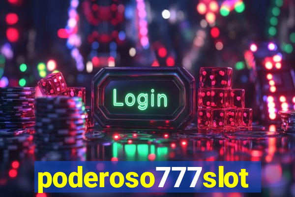 poderoso777slots