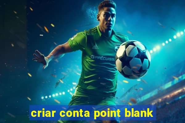 criar conta point blank