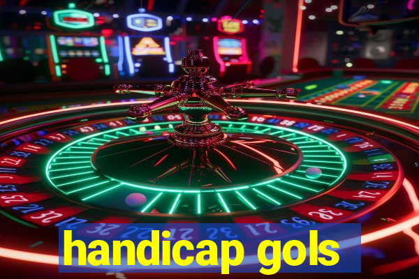 handicap gols